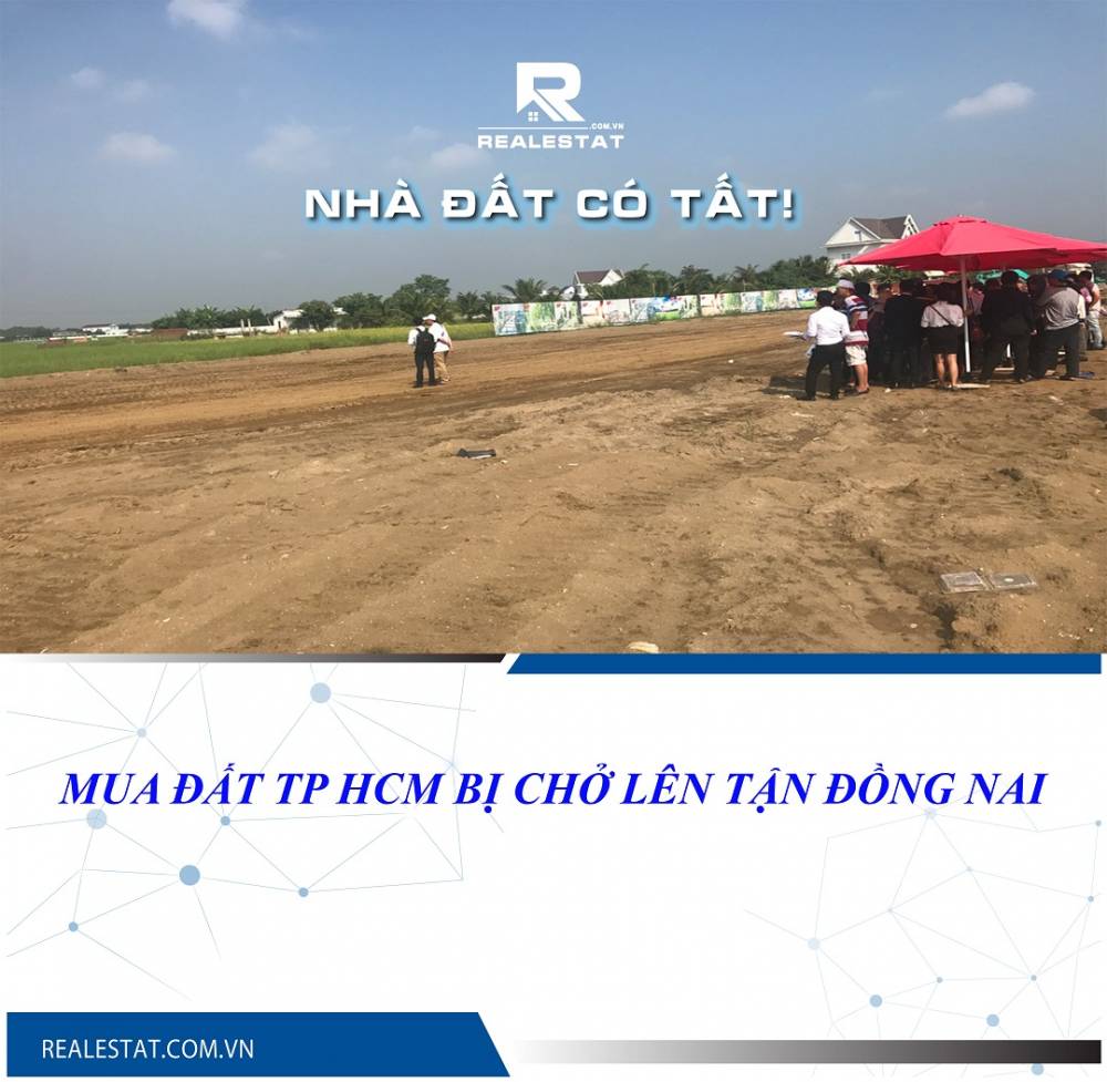 Mua đất TP HCM bị chở lên tận Đồng Nai