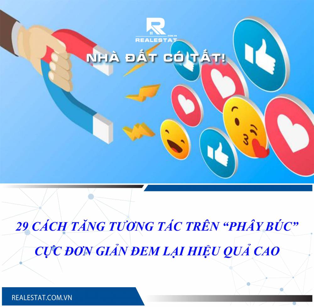 29 CÁCH TĂNG TƯƠNG TÁC TRÊN “PHÂY BÚC” CỰC ĐƠN GIẢN ĐEM LẠI HIỆU QUẢ CAO