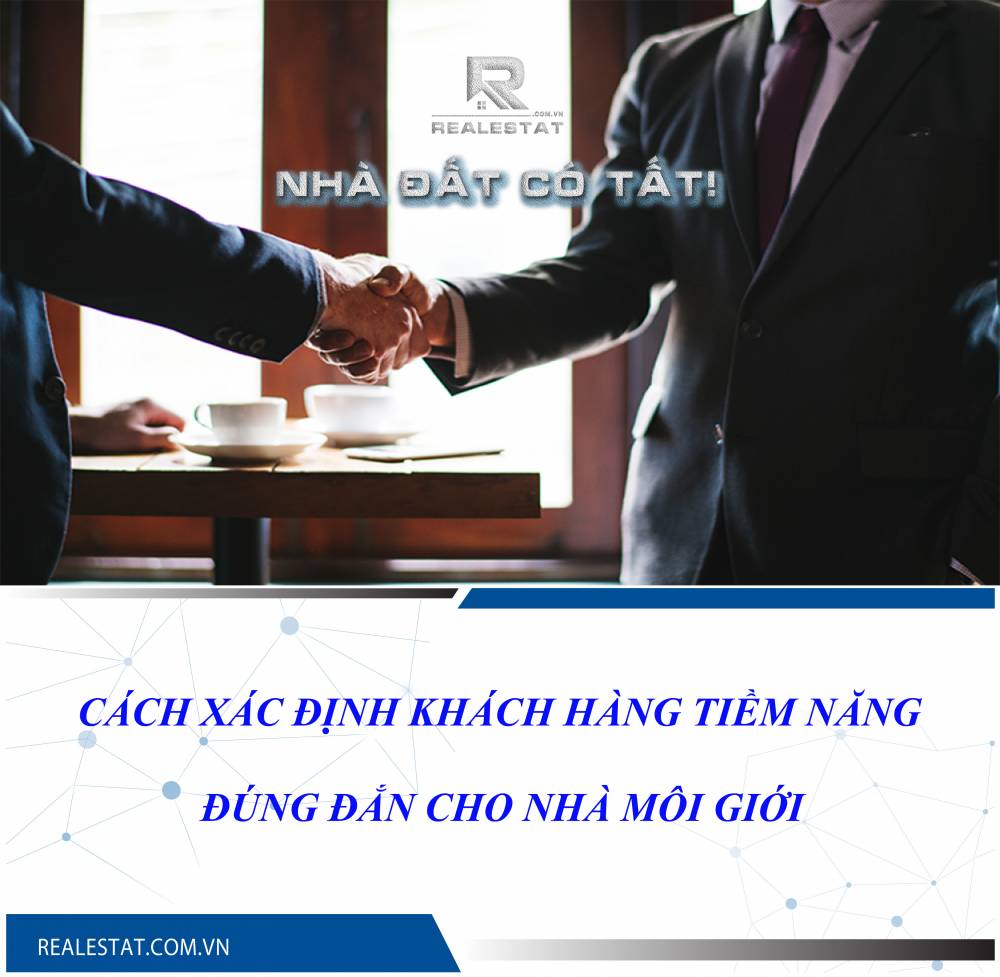 Cách xác định khách hàng tiềm năng đúng đắn cho nhà môi giới