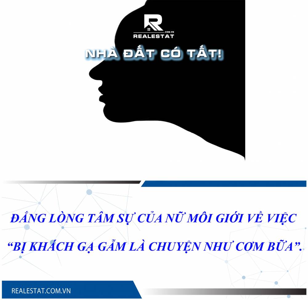 Đắng lòng tâm sự của nữ môi giới về việc “bị khách gạ gẫm là chuyện như cơm bữa”.