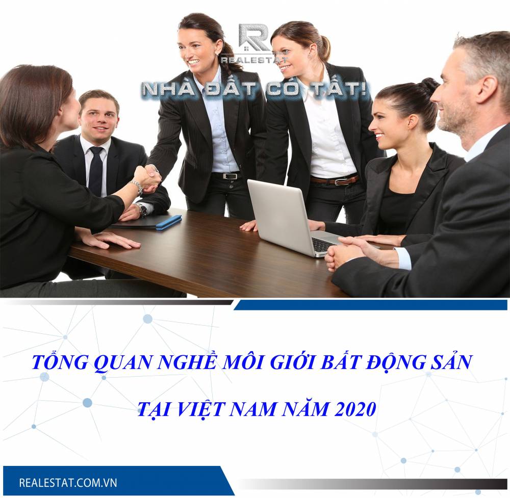 Tổng quan nghề môi giới bất động sản tại Việt Nam năm 2020