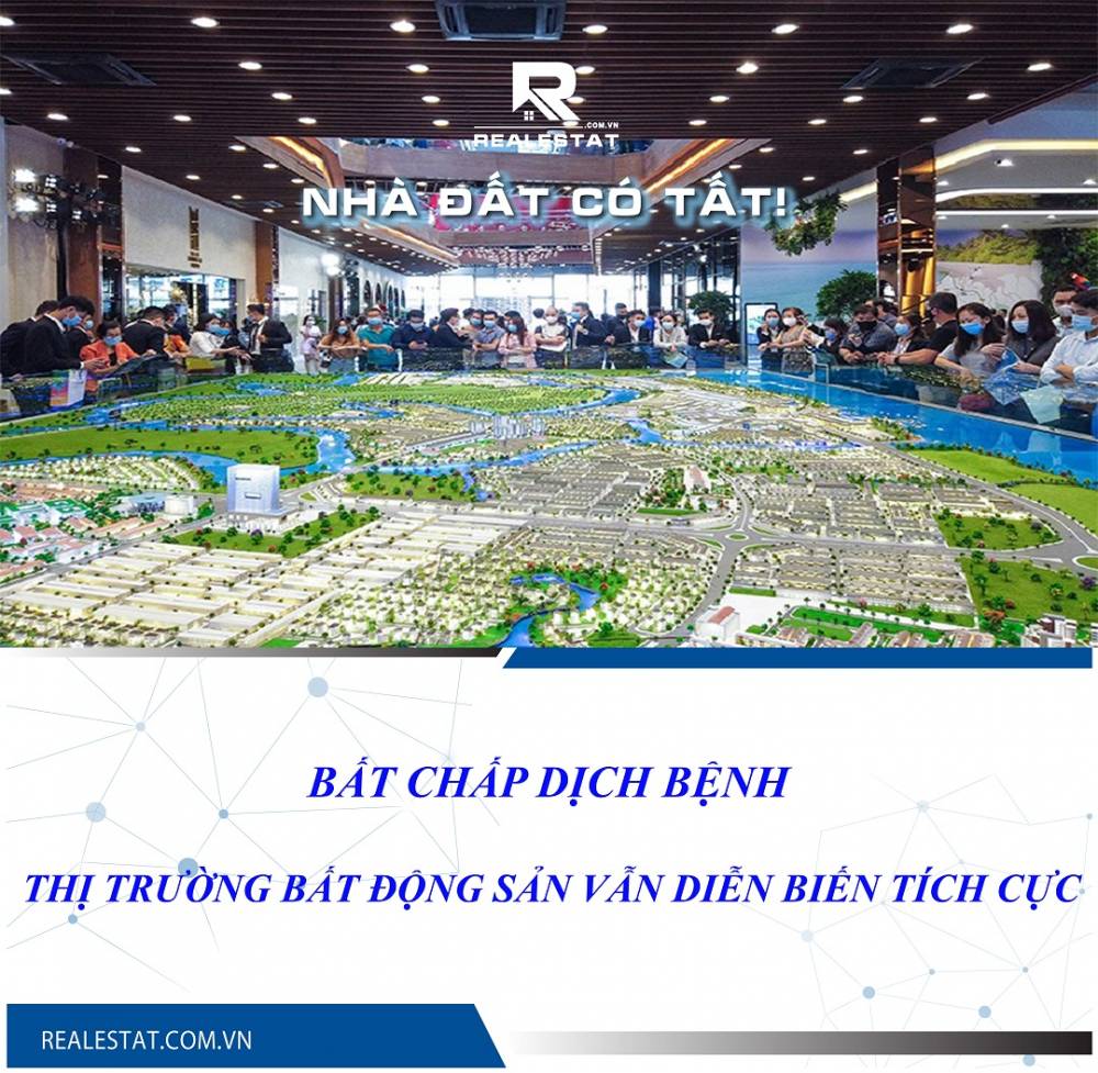 Thị trường bất động sản vẫn diễn biến tích cực bất chấp dịch bệnh