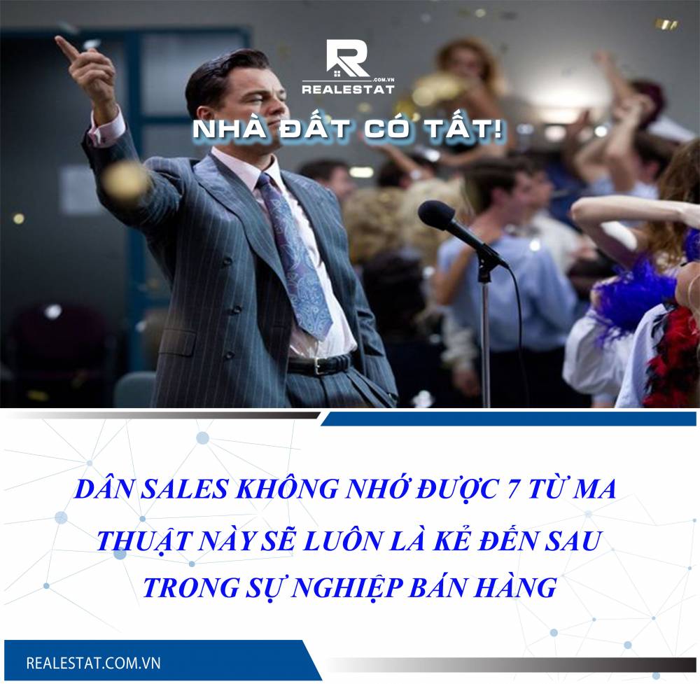 DÂN SALES KHÔNG NHỚ ĐƯỢC 7 TỪ MA THUẬT NÀY SẼ LUÔN LÀ KẺ ĐẾN SAU TRONG SỰ NGHIỆP BÁN HÀNG