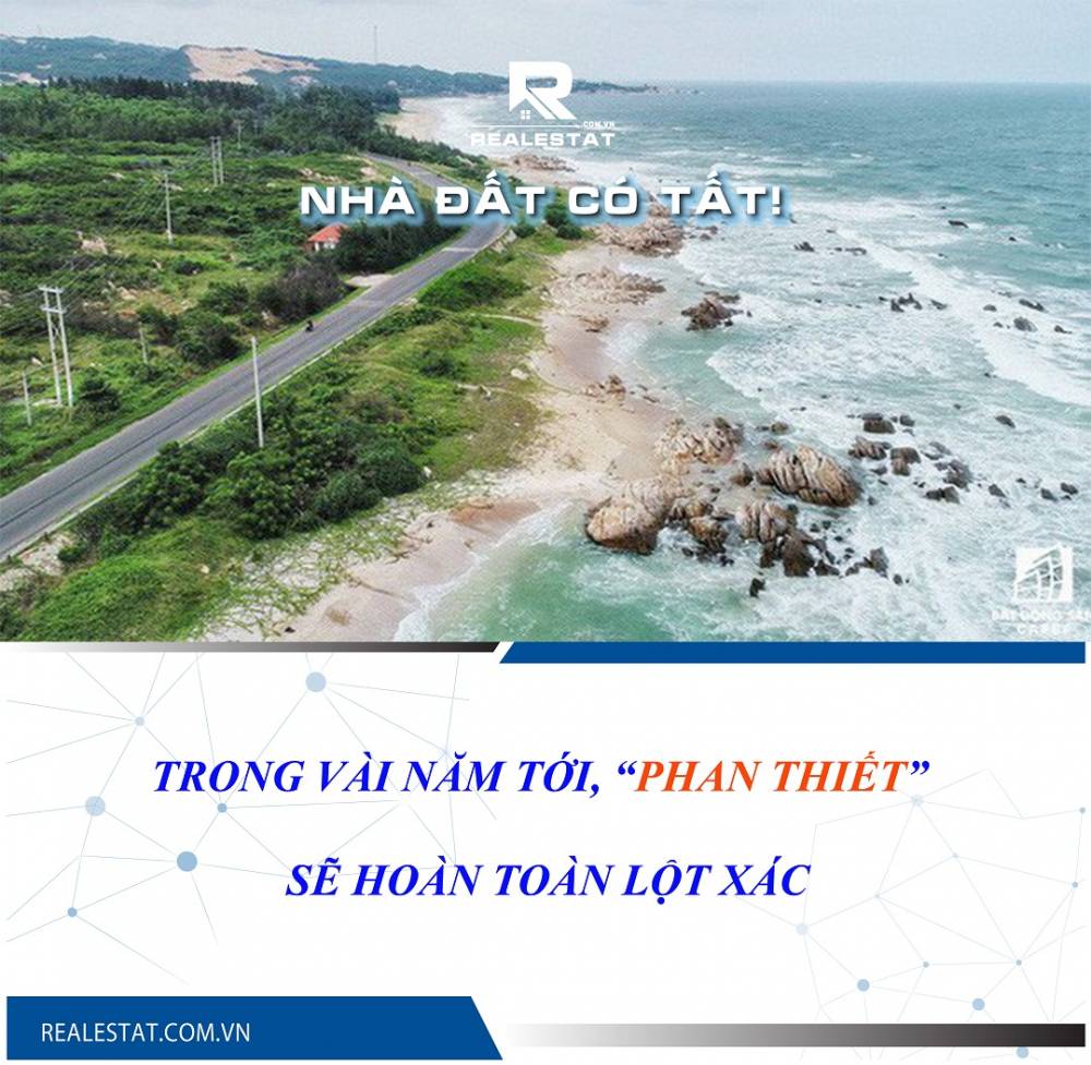“Trong vài năm tới, Phan Thiết sẽ hoàn toàn lột xác”