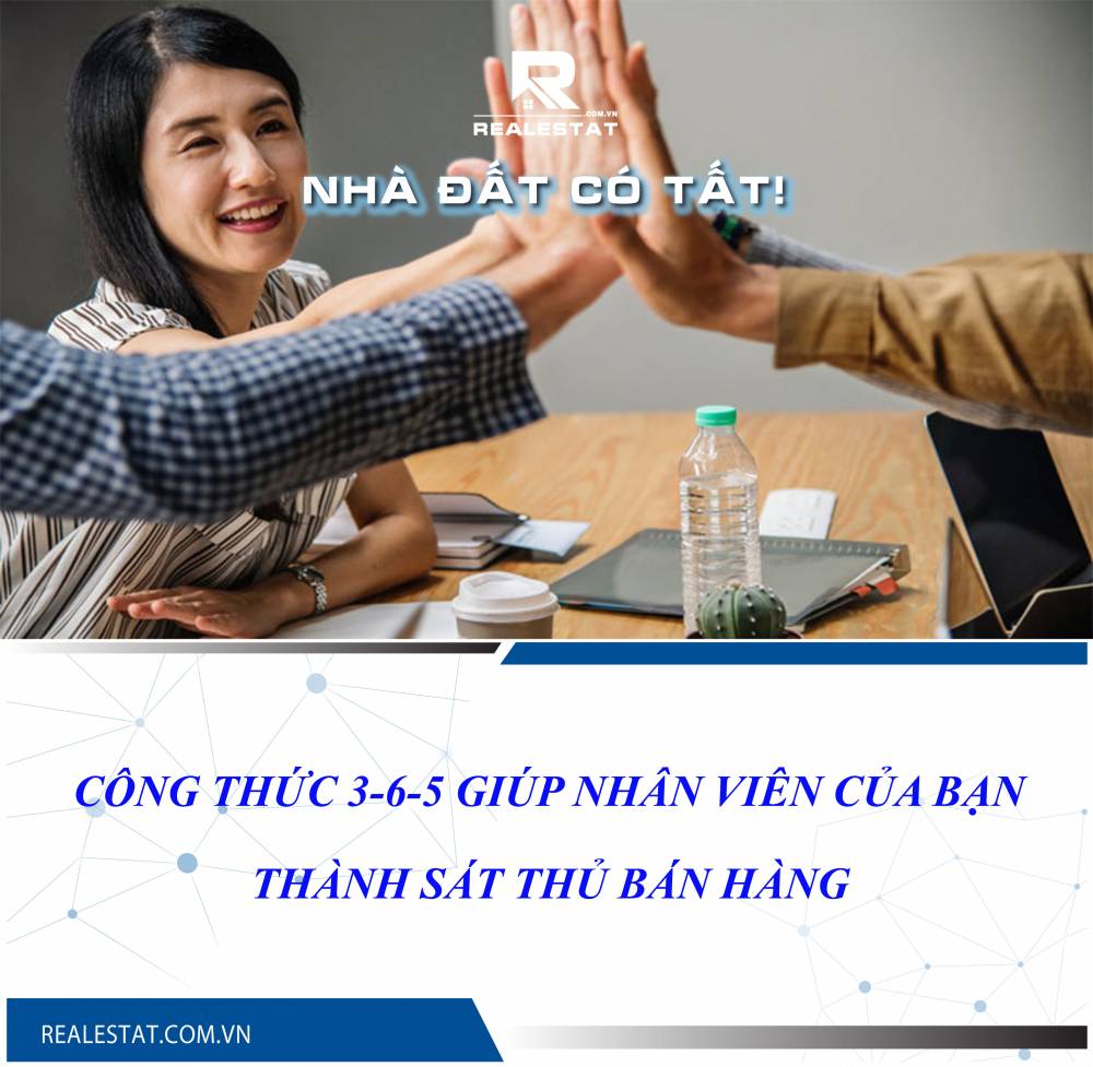CÔNG THỨC 3-6-5 GIÚP NHÂN VIÊN CỦA BẠN THÀNH SÁT THỦ BÁN HÀNG