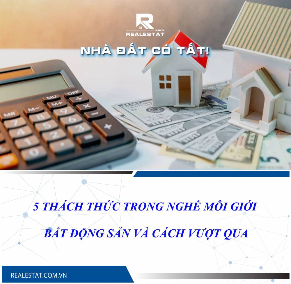 5 thách thức trong nghề môi giới bất động sản và cách vượt qua