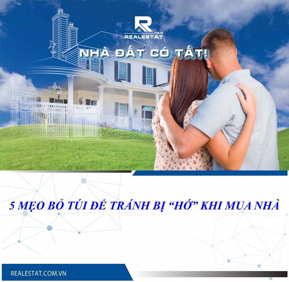 5 mẹo bỏ túi để tránh bị “hớ” khi mua nhà