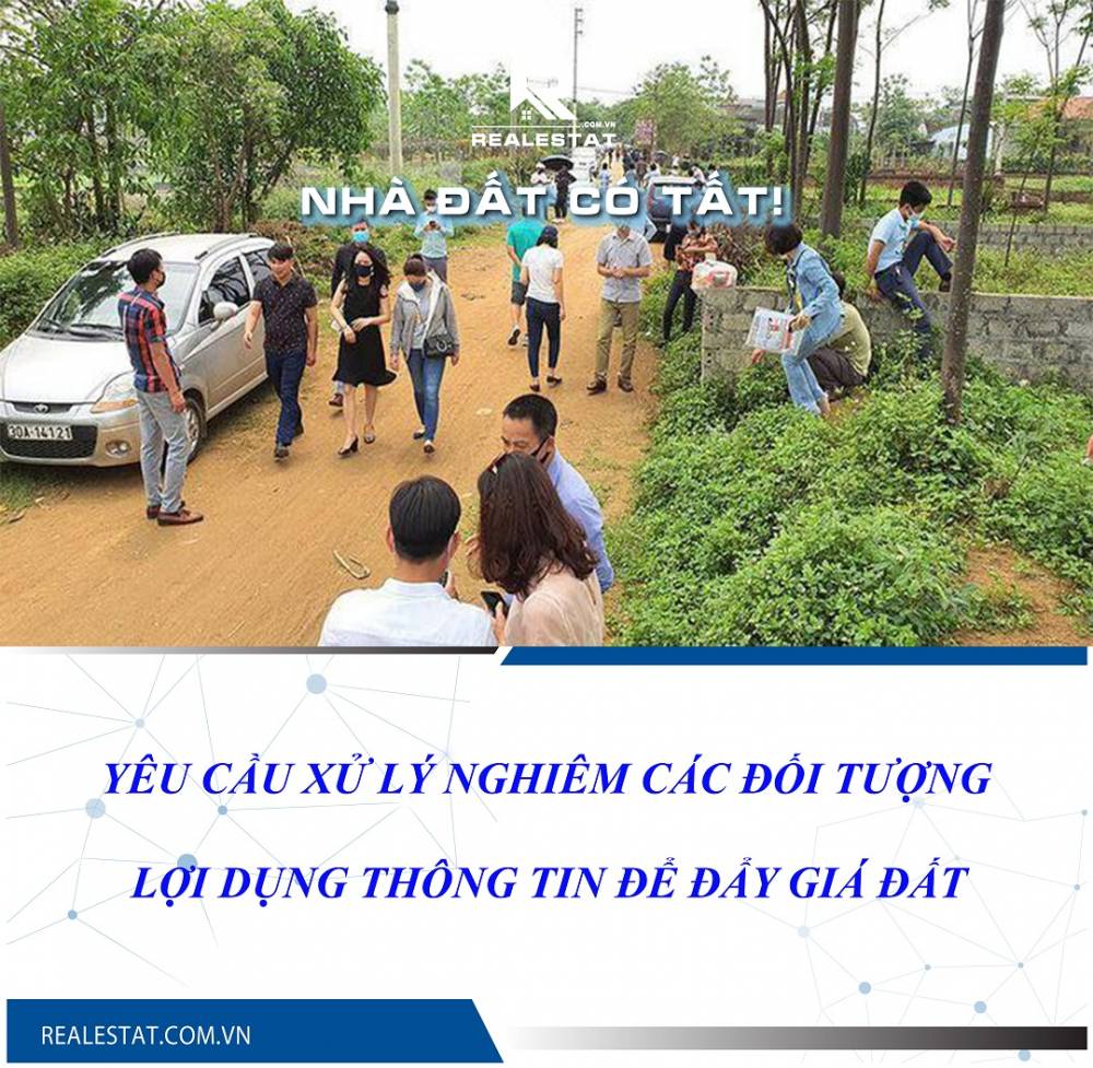 Yêu cầu xử lý nghiêm các đối tượng lợi dụng thông tin để đẩy giá đất