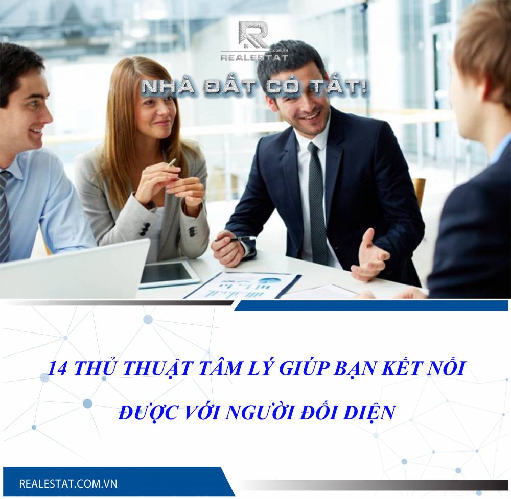 14 THỦ THUẬT TÂM LÝ GIÚP BẠN KẾT NỐI ĐƯỢC VỚI NGƯỜI ĐỐI DIỆN