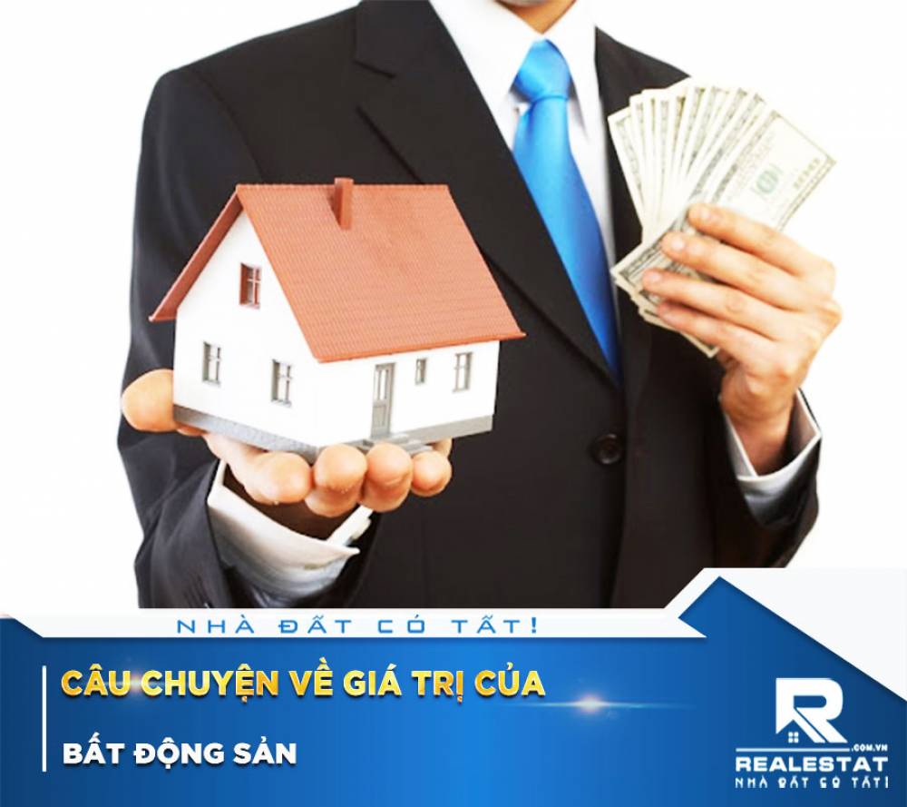 Câu chuyện về giá trị của bất động sản