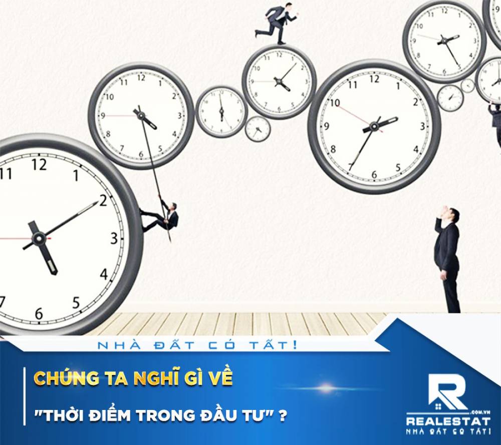 Chúng ta nghĩ gì về "Thời điểm trong đầu tư" ?