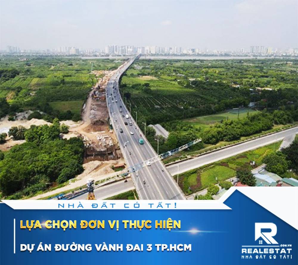 Lựa chọn đơn vị thực hiện dự án đường Vành đai 3 Tp.HCM