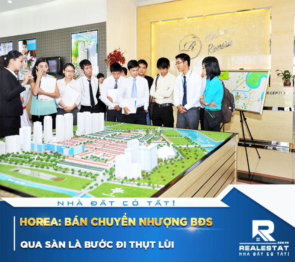 Horea: Bán Chuyển Nhượng Bất Động Sản Qua Sàn Là Bước Đi Thụt Lùi