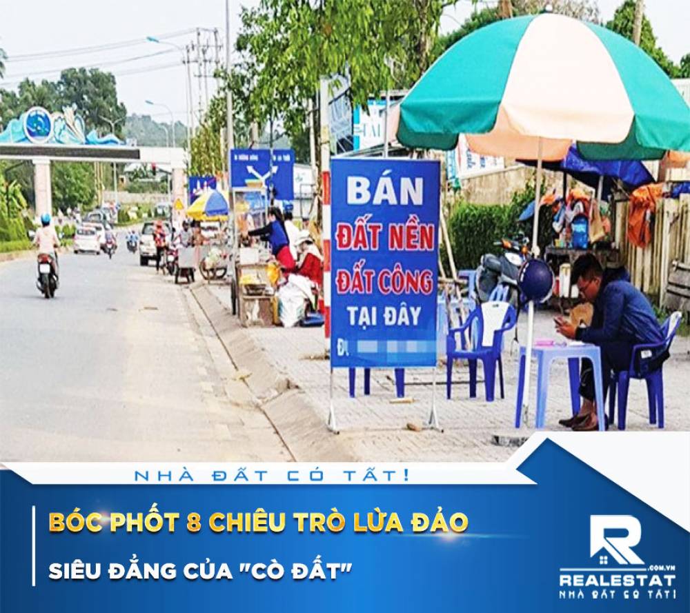 Bóc phốt 8 chiêu trò lừa đảo siêu đẳng của "cò đất"