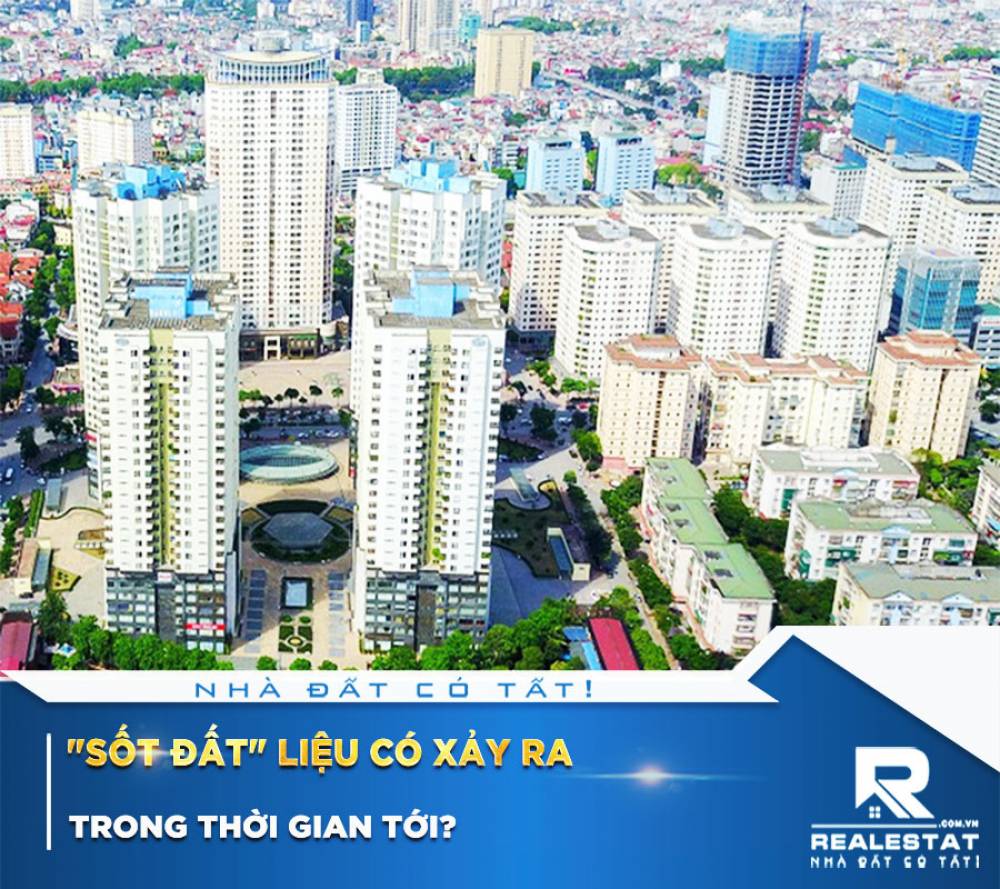 "Sốt đất" liệu có xảy ra trong thời gian tới?