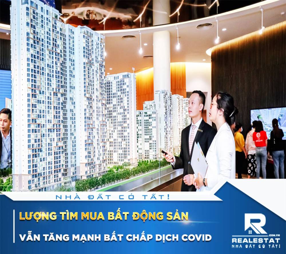 Lượng tìm mua bất động sản vẫn tăng mạnh bất chấp dịch Covid