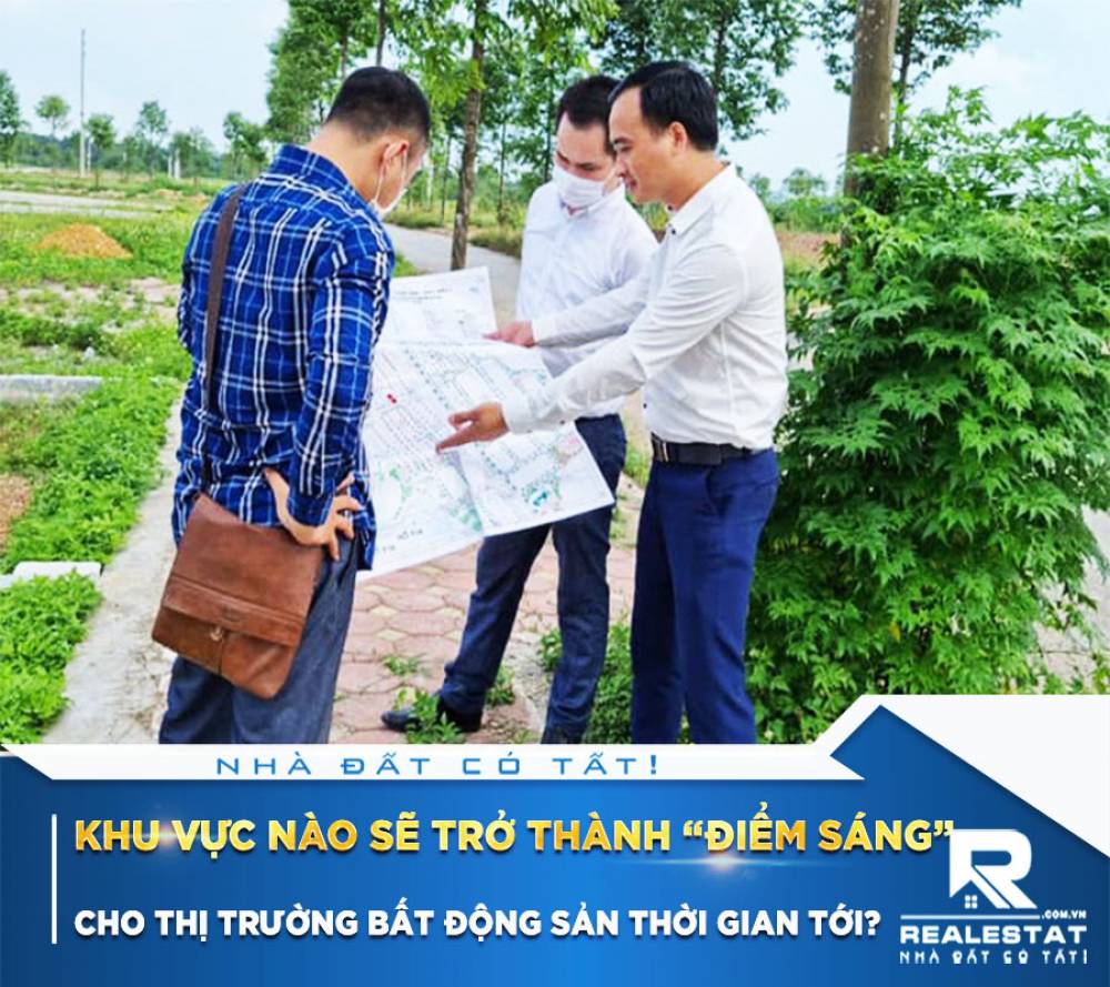 Khu vực nào sẽ trở thành “điểm sáng” cho thị trường bất động sản thời gian tới?