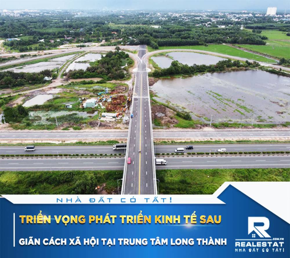 Triển vọng phát triển kinh tế sau giãn cách xã hội tại trung tâm Long Thành