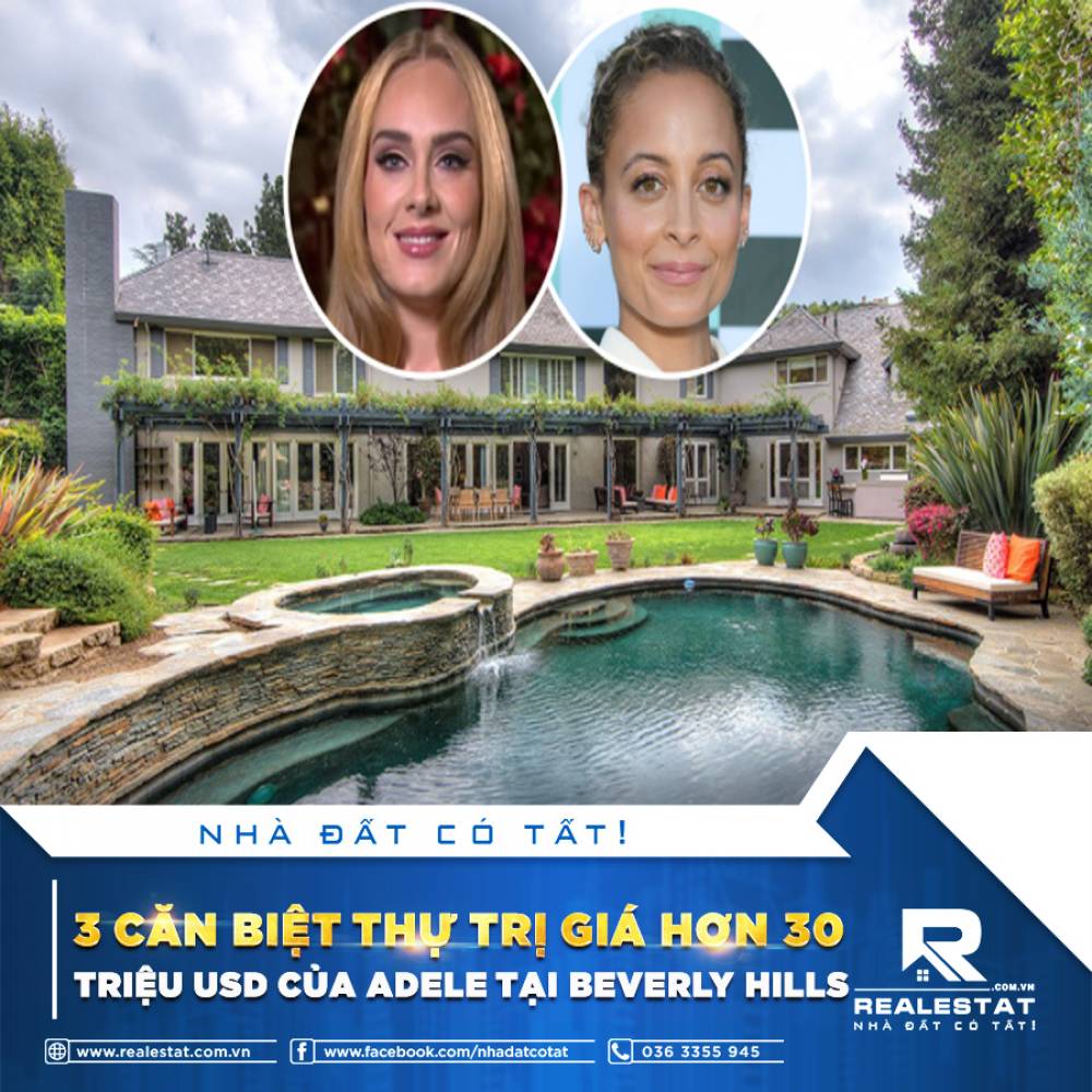 3 CĂN BIỆT THỰ TRỊ GIÁ HƠN 30 TRIỆU USD CỦA ADELE TẠI BEVERLY HILLS