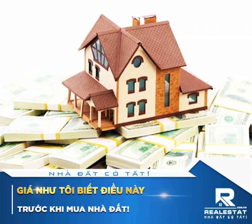 Giá như tôi biết điều này trước khi mua nhà đất!