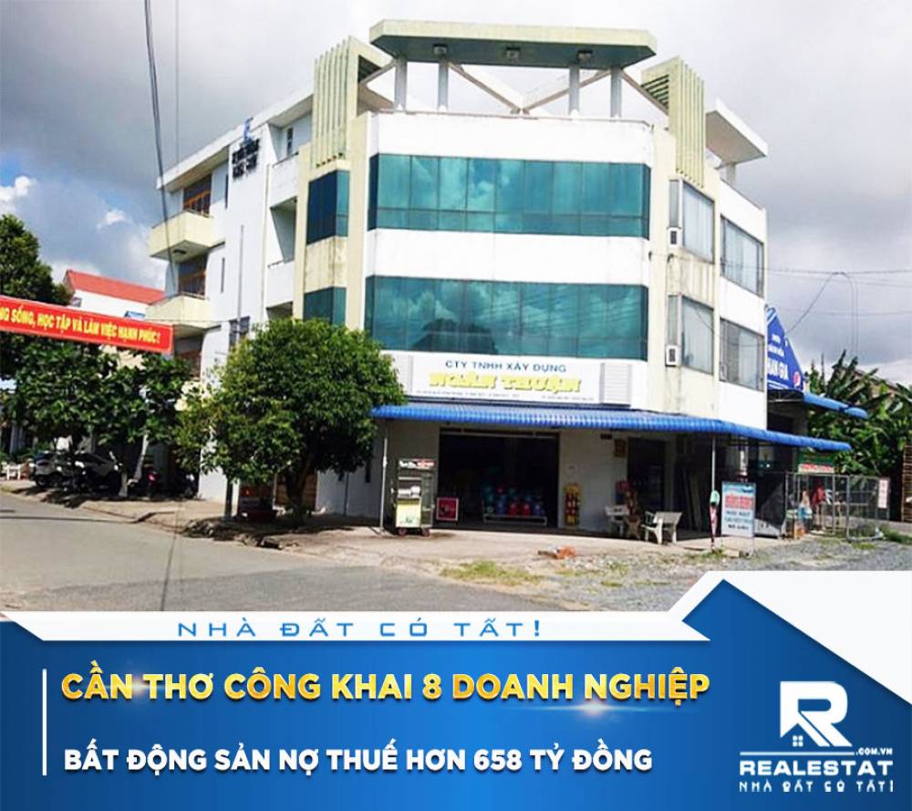 Cần Thơ công khai 8 doanh nghiệp bất động sản nợ thuế hơn 658 tỷ đồng