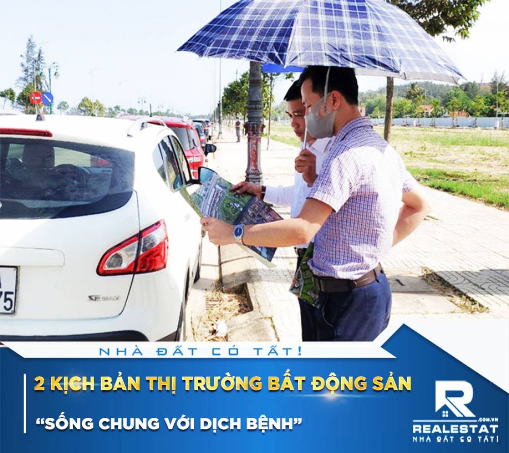 2 kịch bản thị trường bất động sản “sống chung với dịch bệnh”