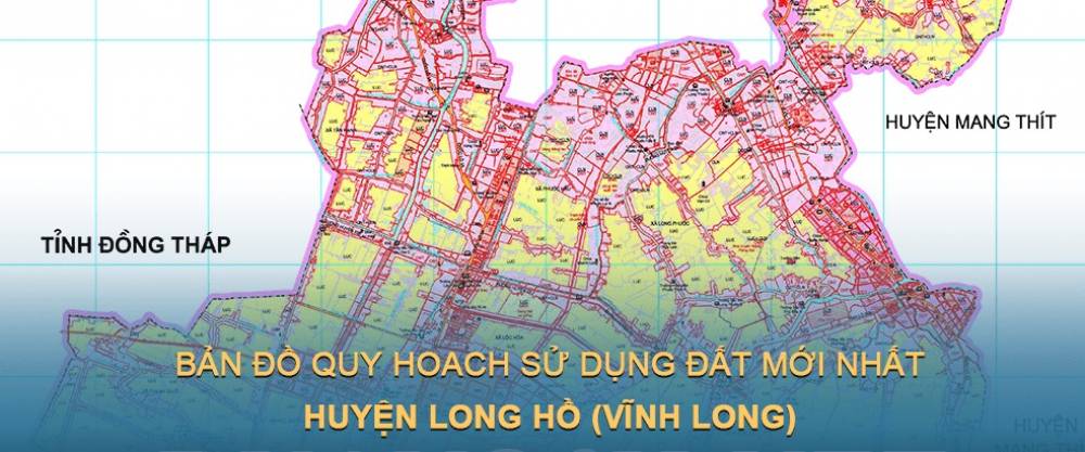 Bản đồ quy hoạch sử dụng đất huyện Long Hồ mới nhất