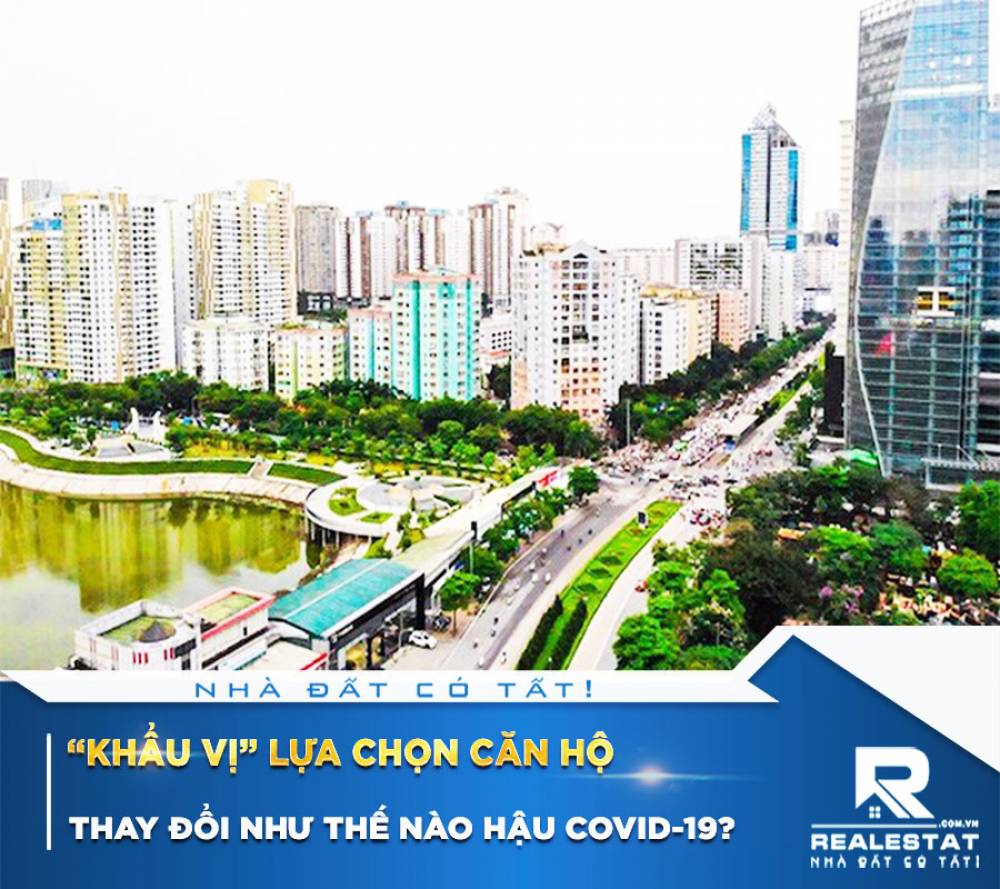 “Khẩu vị” lựa chọn căn hộ thay đổi như thế nào hậu Covid-19?