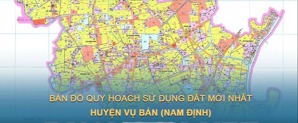 Bản đồ quy hoạch sử dụng đất huyện Vụ Bản (Nam Định) đến năm 2030