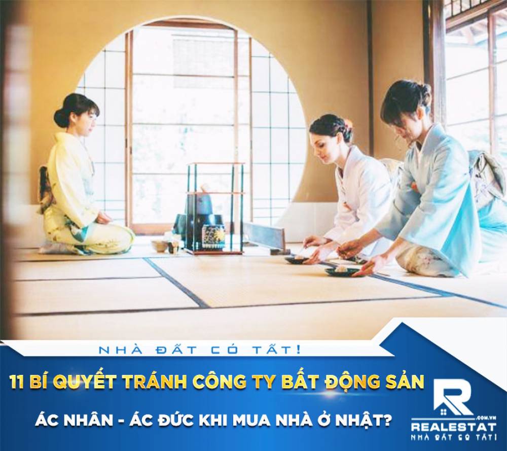 11 bí quyết tránh công ty bất động sản ác nhân - ác đức khi mua nhà ở nhật?