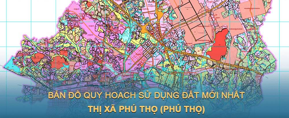 Bản đồ quy hoạch sử dụng đất Thị xã Phú Thọ mới nhất