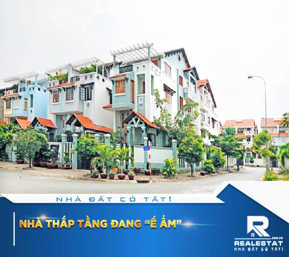 Nhà thấp tầng đang “ế ẩm”