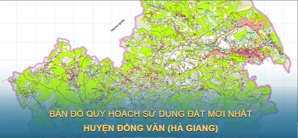 Bản đồ quy hoạch sử dụng đất huyện Đồng Văn mới nhất