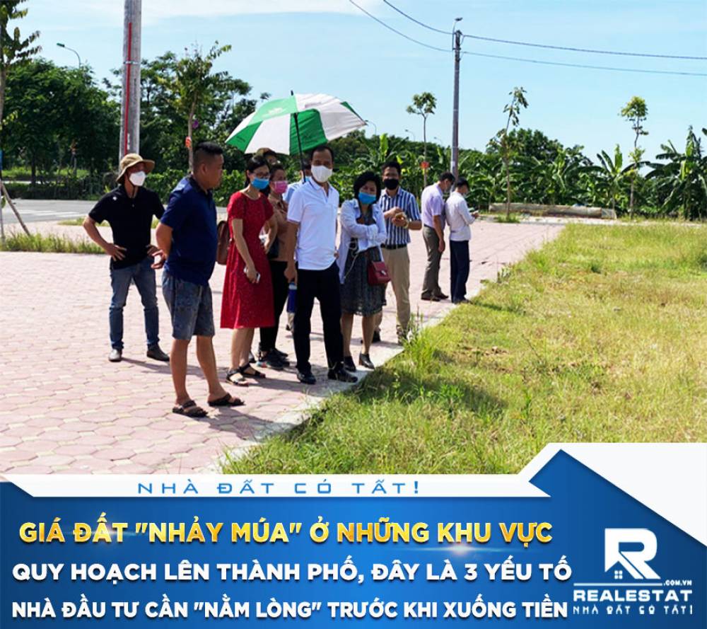 Giá đất "nhảy múa" ở những khu vực quy hoạch lên thành phố, đây là 3 yếu tố nhà đầu tư cần "nằm lòng" trước khi xuống tiền
