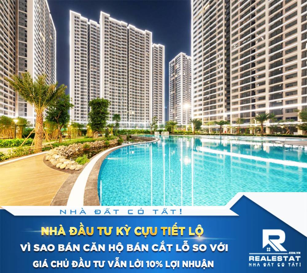 Nhà đầu tư kỳ cựu tiết lộ vì sao bán căn hộ bán cắt lỗ so với giá chủ đầu tư vẫn lời 10% lợi nhuận