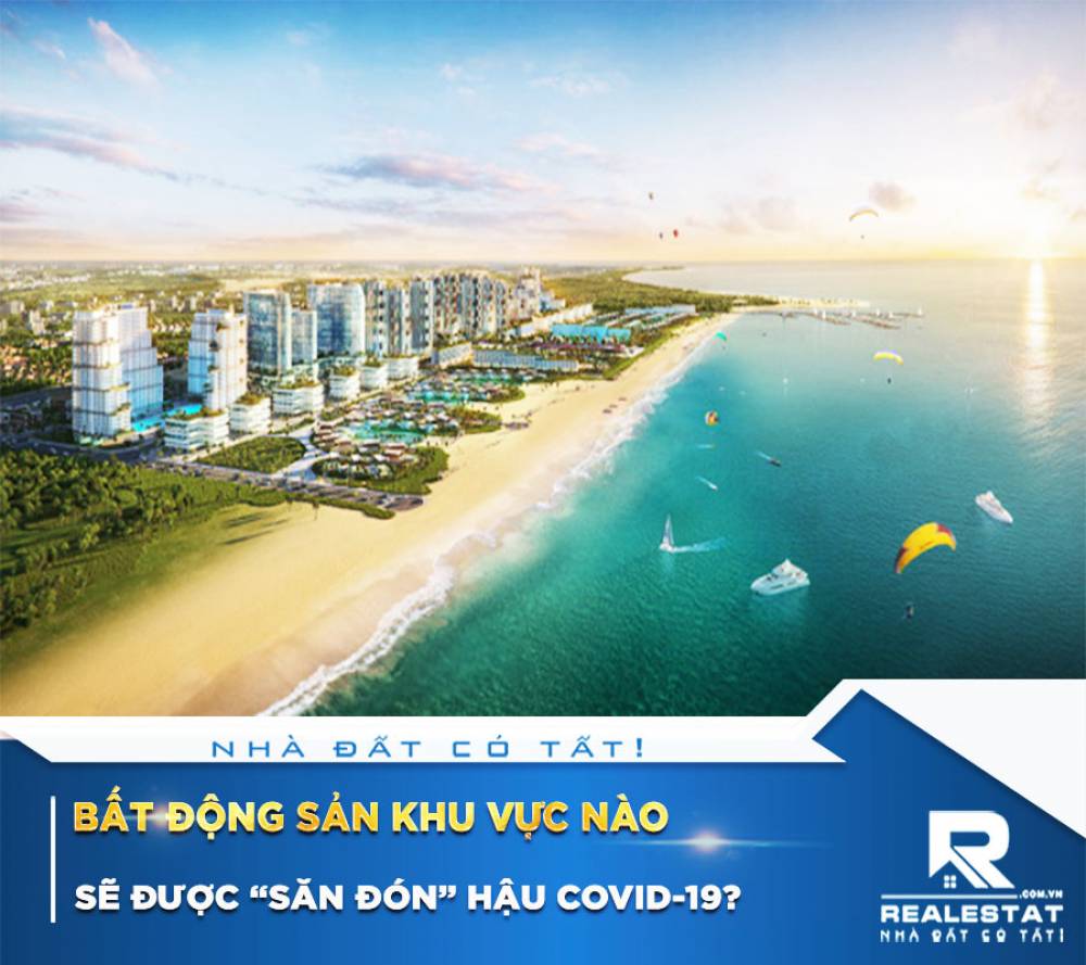 Bất động sản khu vực nào sẽ được “săn đón” hậu Covid-19?
