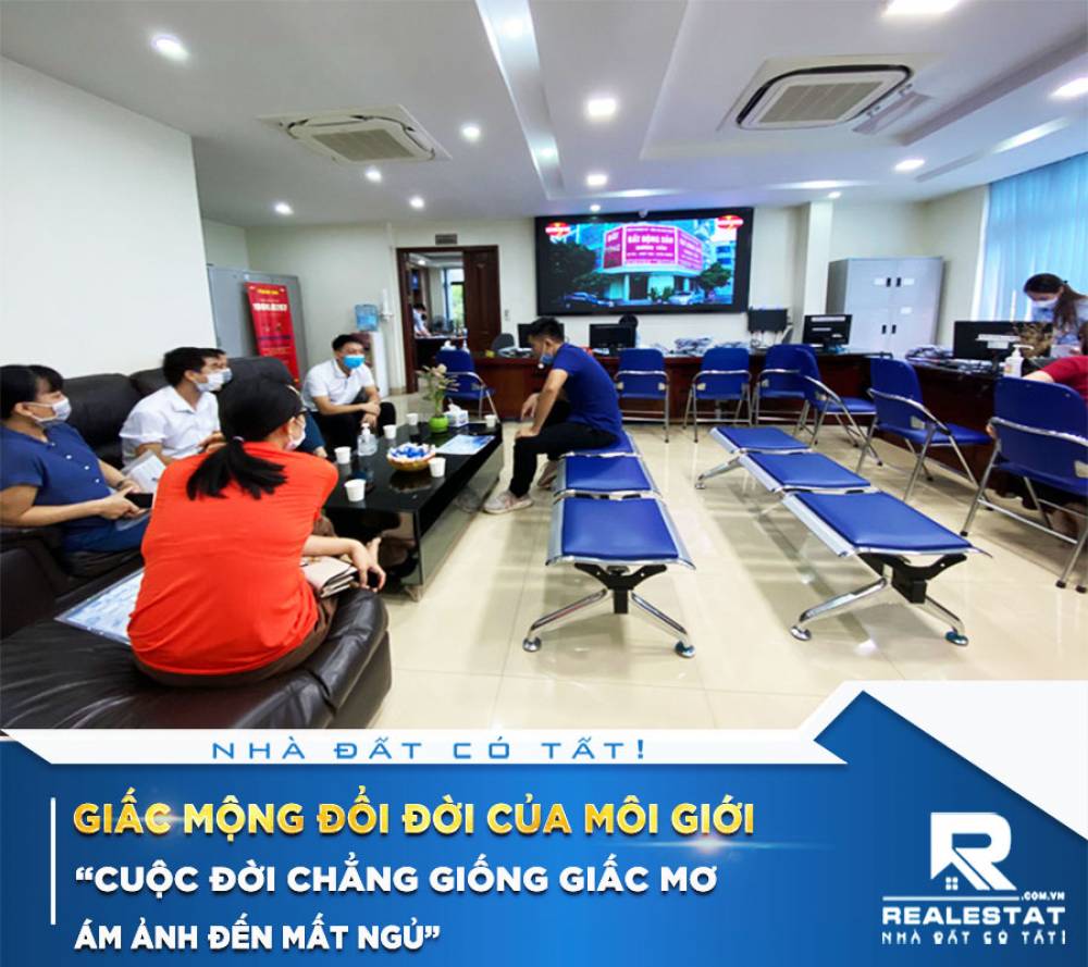 Giấc mộng đổi đời của môi giới: “Cuộc đời chẳng giống giấc mơ, ám ảnh đến mất ngủ”
