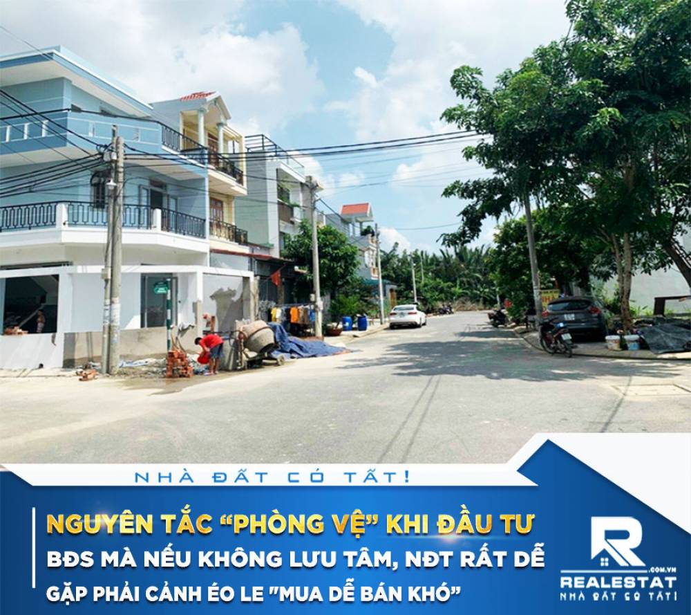 Nguyên tắc “phòng vệ” khi đầu tư BĐS mà nếu không lưu tâm, NĐT rất dễ gặp phải cảnh éo le "mua dễ bán khó”
