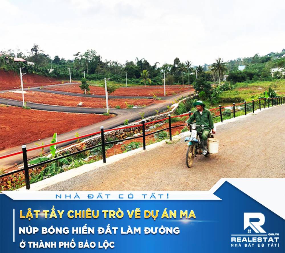 Lật tẩy chiêu trò vẽ dự án ma núp bóng hiến đất làm đường ở thành phố Bảo Lộc