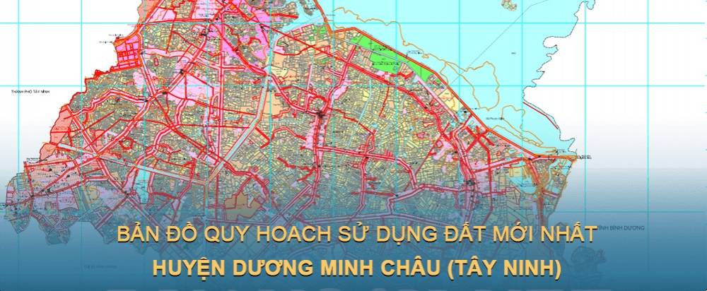 Bản đồ quy hoạch sử dụng đất huyện Dương Minh Châu mới nhất