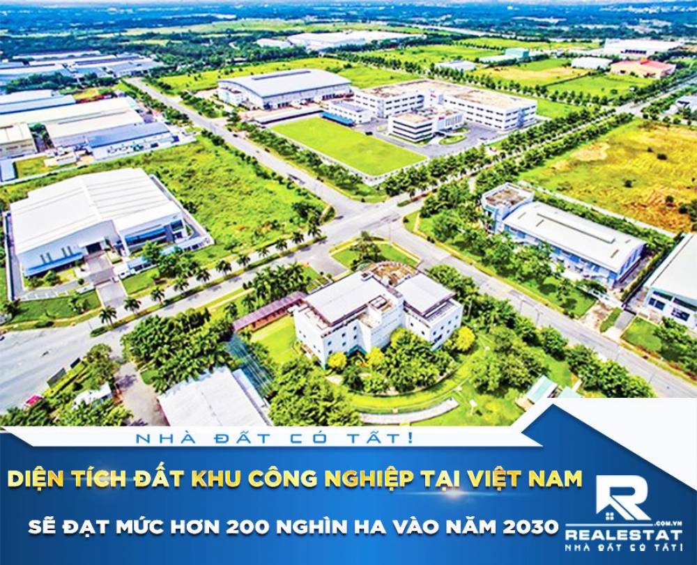 Diện tích đất khu công nghiệp tại Việt Nam sẽ đạt mức hơn 200 nghìn ha vào năm 2030