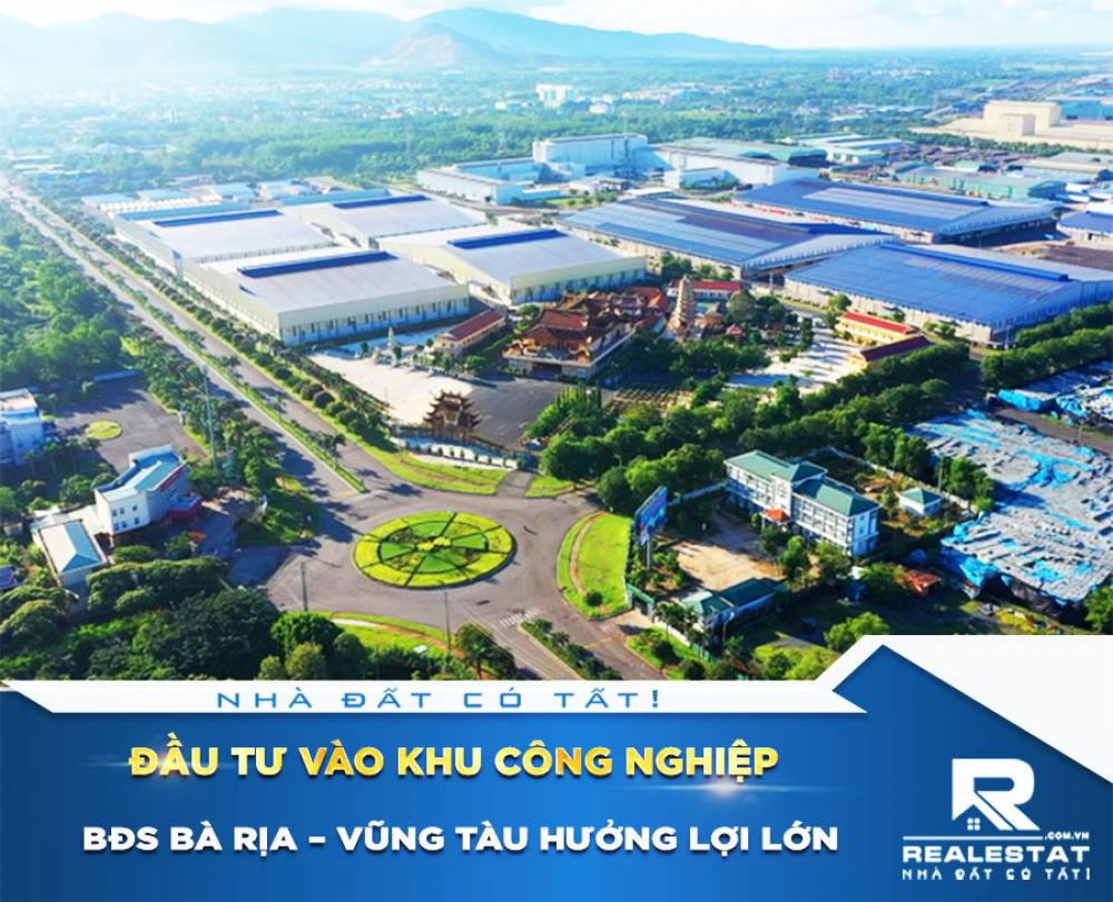 Đầu tư vào khu công nghiệp, BĐS Bà Rịa – Vũng Tàu hưởng lợi lớn