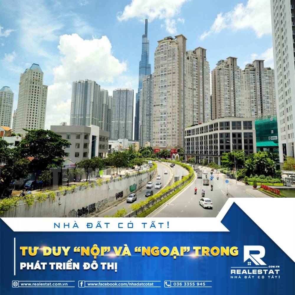 TƯ DUY “NỘI” VÀ “NGOẠI” TRONG PHÁT TRIỂN ĐÔ THỊ