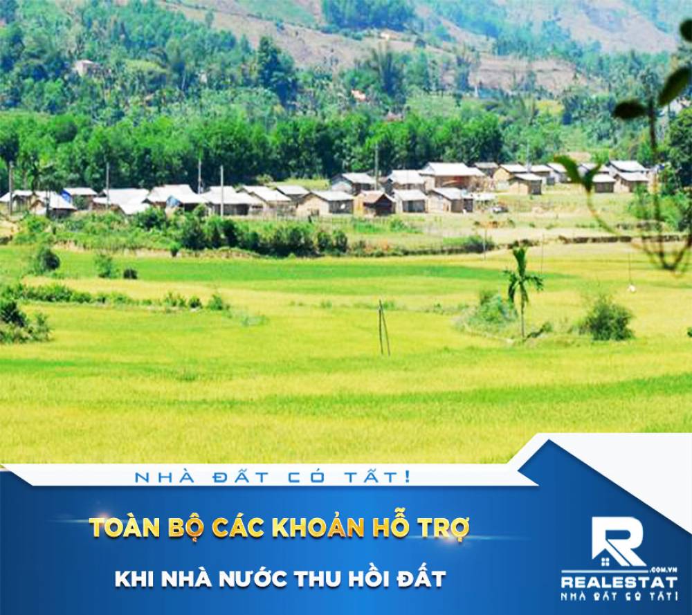 Toàn bộ các khoản hỗ trợ khi Nhà nước thu hồi đất