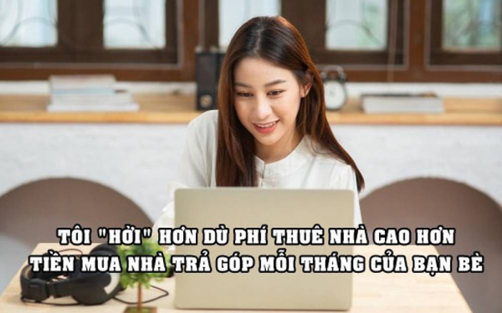Nữ triệu phú quyết thuê nhà dù phí thuê cao hơn tiền mua nhà trả góp hàng tháng của bạn bè: "Tôi vẫn hời hơn họ"