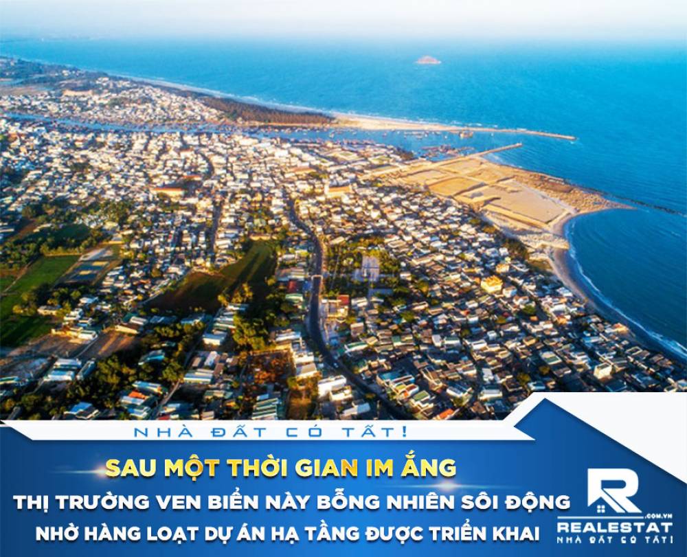 Sau một thời gian im ắng, thị trường ven biển này bỗng nhiên sôi động nhờ hàng loạt dự án hạ tầng được triển khai